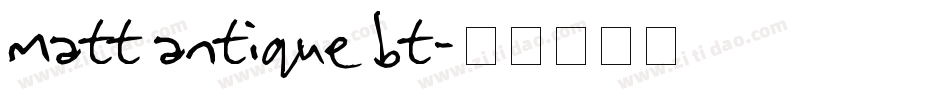 Matt Antique BT字体转换